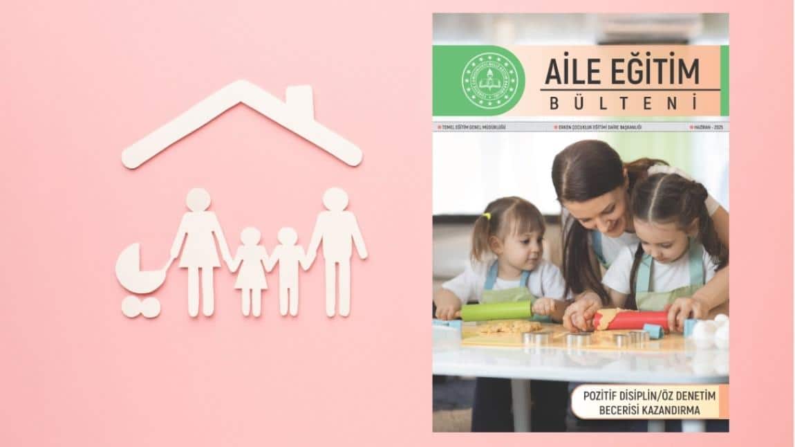 Haziran Ayı Aile Bülteni 2025